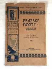 kniha Obrazy z pražských břehů a vod. Díl 1, - Pražské mosty : - studie se zřetelem na současné podniky, Eduard Weinfurter 1904