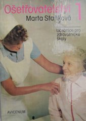 kniha Ošetřovatelství I Učebnice pro stř. zdravot. školy, stud. obor zdravotní sestra, Avicenum 1988