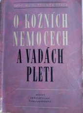 kniha O kožních nemocech a vadách pleti Populární kapitoly z kožního lékařství, SZdN 1956