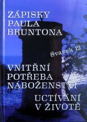 kniha Zápisky Paula Bruntona Sv. 12 - Vnitřní potřeba náboženství, Iris RR 1998