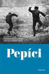 kniha Pepíci Dramatické osudy československých i českých osobností polskýma očima, Mladá fronta 2019