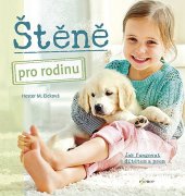 kniha Štěně pro rodinu Jak fungovat s dítětem a psem, Esence 2018