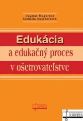 kniha Edukácia a edukačný proces v ošetrovateľstve, Osveta 2009