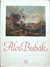 kniha Alois Bubák [Obrazová monografie, SNKLHU  1956