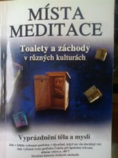 kniha Místa meditace Toalety a záchody v různých kulturách, Eugenika 2011