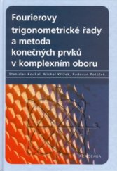 kniha Fourierovy trigonometrické řady a metoda konečných prvků v komplexním oboru, Academia 2002
