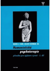 kniha Humanistická psychoterapie 1. díl příručka pro výzkum a praxi., Triton 2006