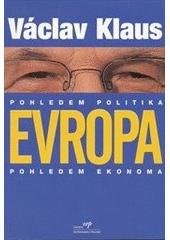kniha Evropa pohledem politika, pohledem ekonoma, CEP - Centrum pro ekonomiku a politiku 2001