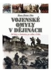 kniha Vojenské omyly v dějinách od bitvy u Salaminy po válku v Iráku, Brána 2007