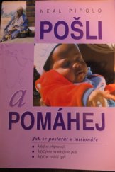 kniha Pošli a pomáhej jak se postarat o misionáře, Křesťanská misijní společnost 1998