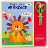 kniha Jednou nohou ve školce Zvířata Stříhání a lepení pro malé děti 3+, Svojtka 2024