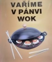 kniha Vaříme v pánvi Wok Návod na použití , nejlepší recepty, Smart tv products 2001