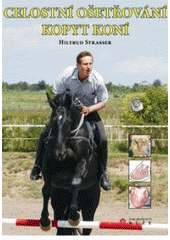 kniha Celostní ošetřování kopyt koní, Růže 2007