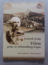 kniha Generál jízdy Vilém princ ze Schaumburg-Lippe, Komitét pro udržování památek z války roku 1866 2006