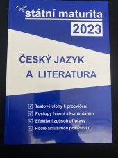 kniha Tvoje státní maturita 2023 Český jazyk a literatura , GAUDETOP s.r.o 2022