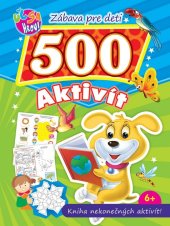 kniha Zábava pre deti 500 aktivít Psík Kniha nekonečných aktivít!, Foni book 2025
