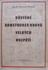 kniha Dřevěné konstrukce krovů velkých rozpětí, B. Pyšvejc 1948