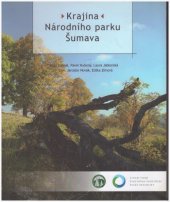 kniha Krajina Národního parku Šumava, Správa Národního parku a Chráněné krajinné oblasti Šumava 2011