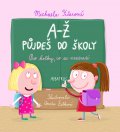 kniha A-Ž půjdeš do školy: Pro holky, co se neztratí, Albatros 2016