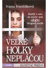 kniha Velké holky nepláčou, Motto 2013