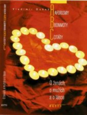 kniha Aforismy, bonmoty, citáty o ženách, o mužích a o lásce, Motto 1999