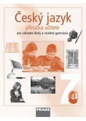 kniha Český jazyk 7 příručka učitele pro základní školy a víceletá gymnázia, Fraus 2004