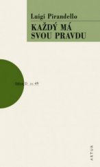 kniha Každý má svou pravdu [komedie o třech dějstvích], Artur 2008