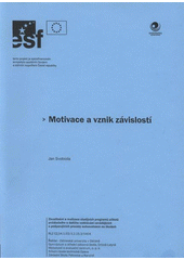 kniha Motivace a vznik závislostí, Ostravská univerzita v Ostravě 2008
