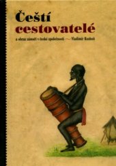 kniha Čeští cestovatelé a obraz zámoří v české společnosti, Aleš Skřivan ml. 2005