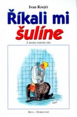 kniha Říkali mi šulíne z deníku jednoho údu, Beta 2004