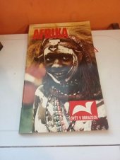 kniha Aktuální zeměpis Světa v obrazech. Část 2., - Afrika : Fakta a reportáže o zemích afrického kontinentu, Novinář 1987
