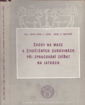 kniha Škody na mase a živočišných surovinách při zpracování zvířat na jatkách, Průmyslové vydavatelství 1951