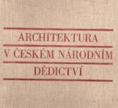 kniha Architektura v českém národním dědictví [Obr. publ.], SNKLU 1961