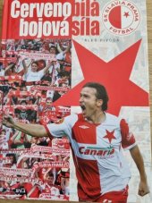 kniha Červenobílá bojová síla, MAC ve spolupráci s SK Slavia Praha - fotbal 2009