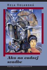 kniha Ako na cudzej svadbe, Marenčin PT 2009