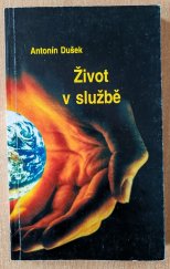 kniha Život v službě, Antonín J. Dušek 1998
