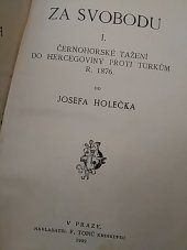 kniha Za svobodu I. černohorské tažení do Hercegoviny proti Turkům r. 1876., F. Topič 1909