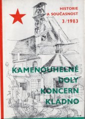 kniha Kamenouhelné doly, koncern Kladno 3 Historie a současnost : Archivy pro současnost., Kamenouhelné doly 1983