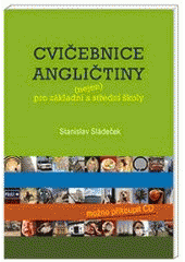 kniha Cvičebnice angličtiny (nejen) pro základní a střední školy, Nakladatelství Olomouc 2007