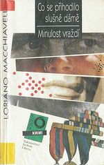 kniha Co se přihodilo slušné dámě Minulost vraždí, Svoboda-Libertas 1993