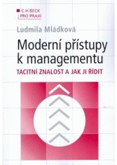 kniha Moderní přístupy k managementu tacitní znalost a jak ji řídit, C. H. Beck 2005