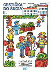 kniha Cestička do školy pracovní sešit pro prvouku v 1. ročníku základních škol, Alter 2003