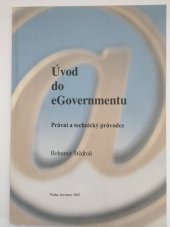 kniha Úvod do eGovernmentu v České republice právní a technický průvodce, Úřad vlády České republiky 2007