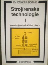 kniha Strojírenská technologie I pro strojírenské učební obory, SNTL 1986