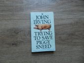 kniha Trying To Save Piggy Sneed, Black Swan 1994