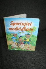 kniha Sportující medvídkové, Ottovo nakladatelství 2006