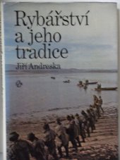 kniha Rybářství a jeho tradice, Státní zemědělské nakladatelství 1987