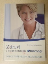 kniha Zdraví a magnetoterapie Biomag obecný přehled a zkušenosti, Biomag 2008