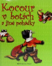 kniha Kocour v botách a jiné pohádky, Fortuna Libri 2006