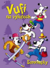 kniha Vufi na výletech samolepky, Ottovo nakladatelství 2010